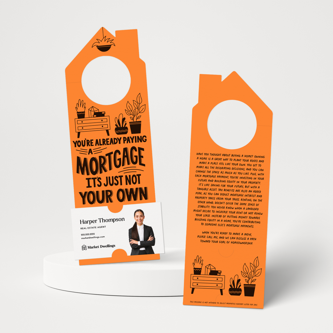 You're Already Paying A Mortgage It's Just Not Your Own | Door Hangers | 159-DH002 Door Hanger Market Dwellings CARROT  