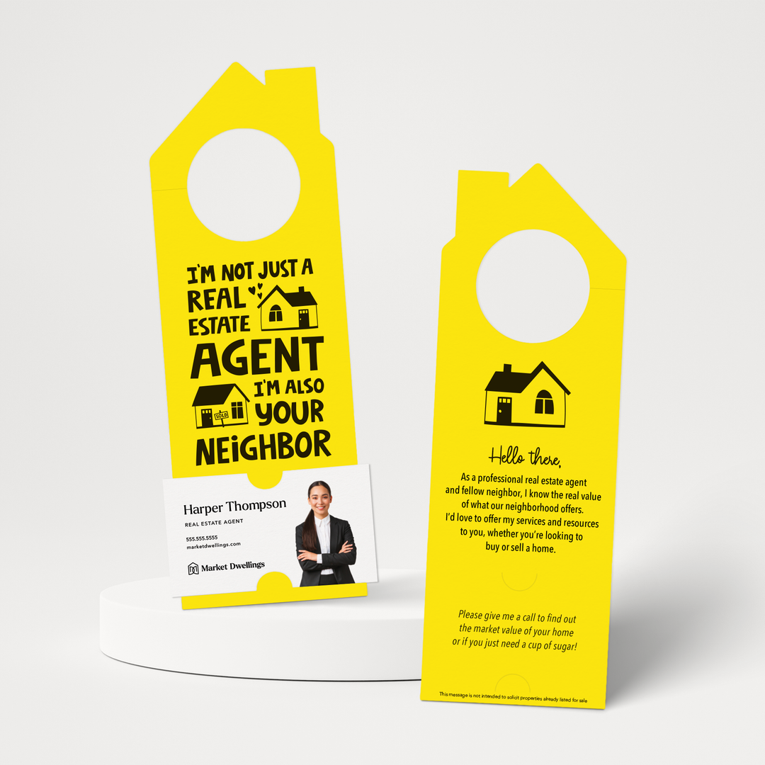 I'm Not Just a Real Estate Agent, I'm Also Your Neighbor | Double Sided Door Hangers | 56-DH002 Door Hanger Market Dwellings LEMON  