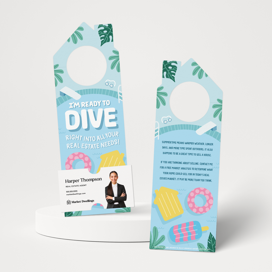 I'm Ready To Dive Right Into All Your Real Estate Needs! | Summer Door Hangers | 200-DH002 Door Hanger Market Dwellings   