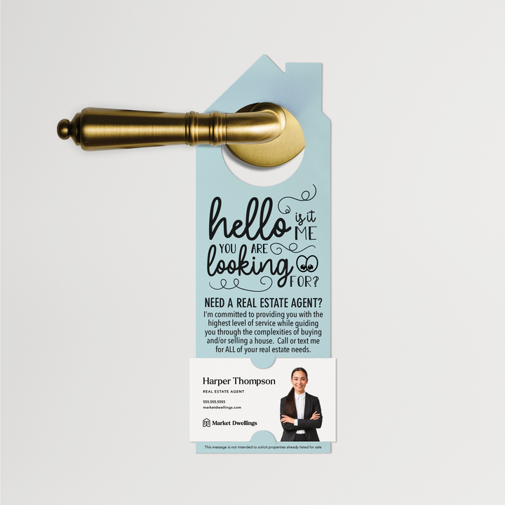 Hello, Is It Me You Are Looking For? | Need a Real Estate Agent Door Hangers | 7-DH002 Door Hanger Market Dwellings LIGHT BLUE  