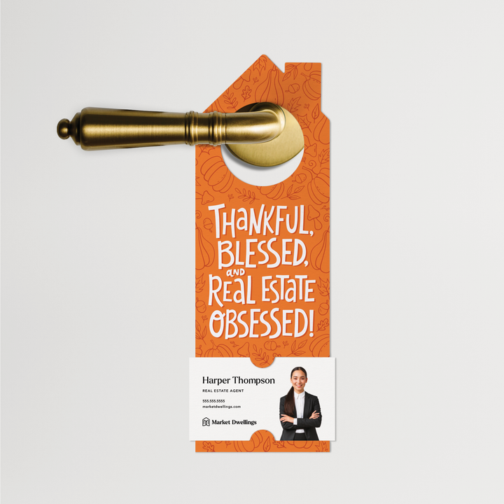 Thankful, Blessed, And Real Estate Obsessed! | Thanksgiving Door Hangers | 130-DH002 Door Hanger Market Dwellings   