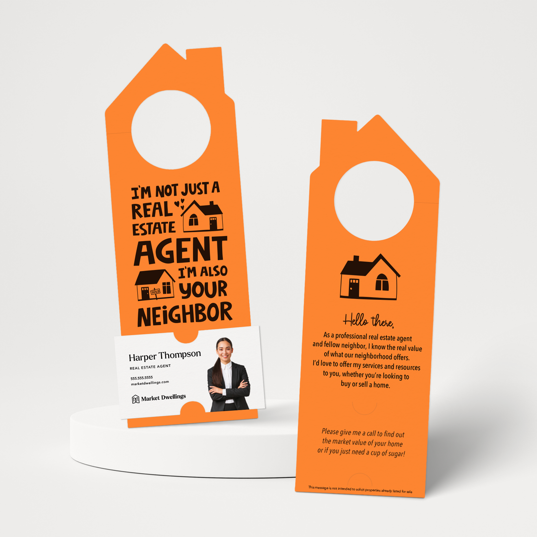 I'm Not Just a Real Estate Agent, I'm Also Your Neighbor | Double Sided Door Hangers | 56-DH002 Door Hanger Market Dwellings CARROT  