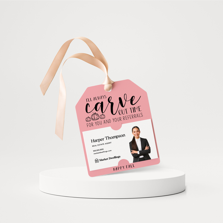 I'll Always Carve Out Time for You and Your Referrals | Fall Pop By Gift Tags | 37-GT001 Gift Tag Market Dwellings LIGHT PINK  