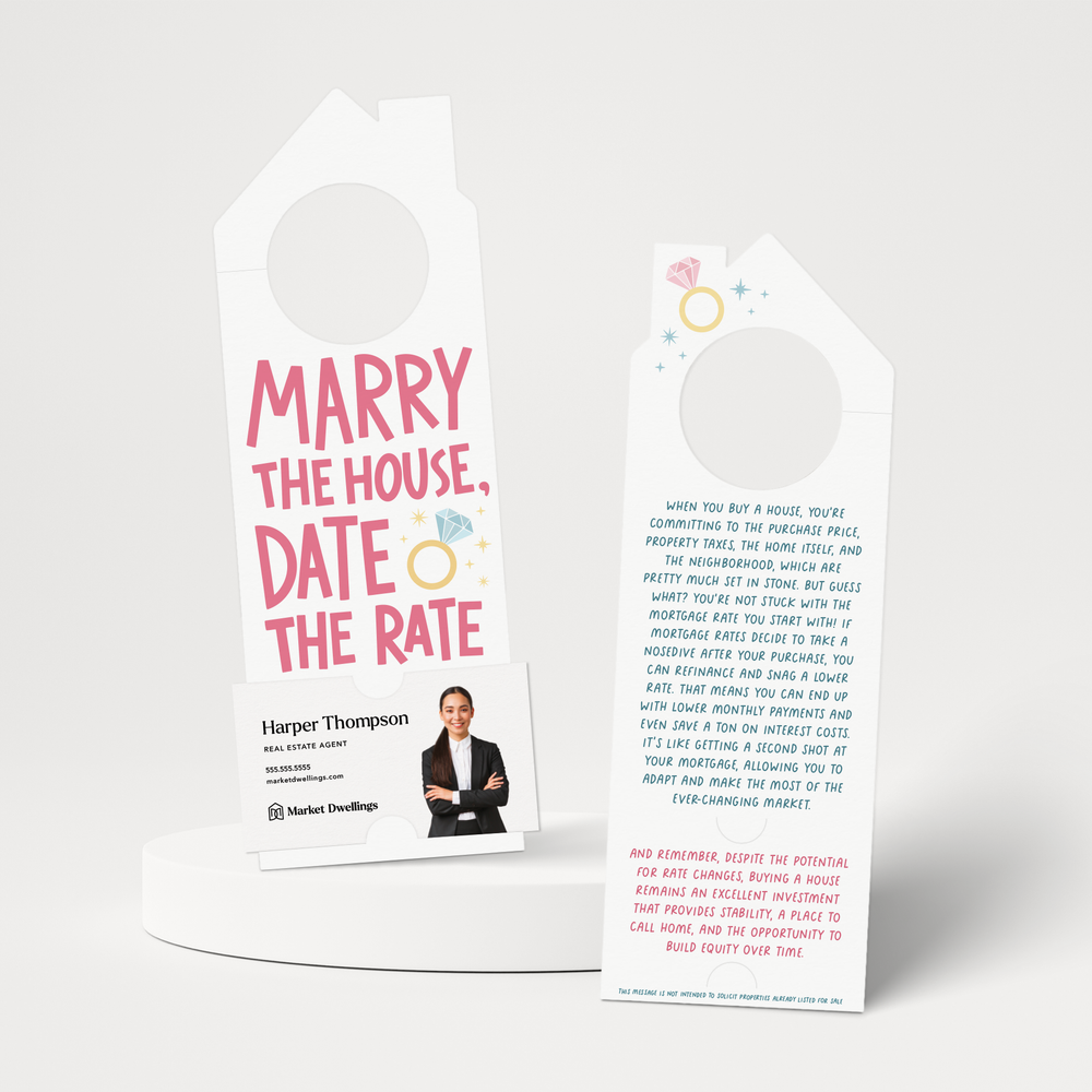 Marry the house, date the rate | Real Estate Door Hangers | 288-DH002-AB Door Hanger Market Dwellings WHITE  
