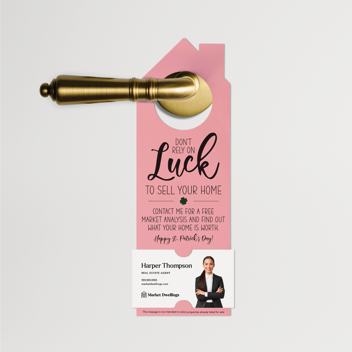 Don't Rely On Luck To Sell Your Home | St. Patrick's Day Door Hangers | SP3-DH002 Door Hanger Market Dwellings LIGHT PINK  