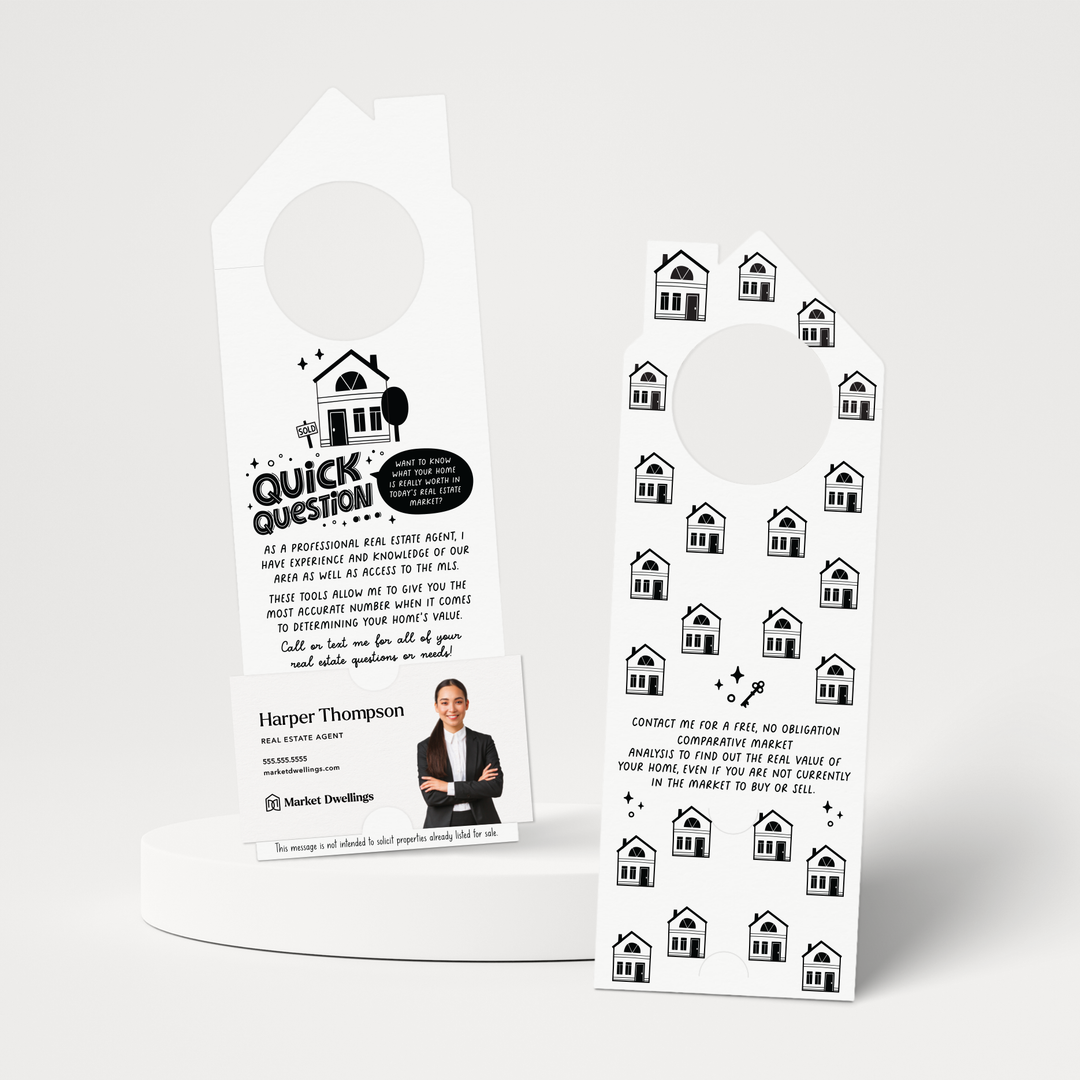 Quick Question Real Estate Door Hangers | Real Estate Marketing | Insert a business card | Pop By | 72-DH002 Door Hanger Market Dwellings WHITE  