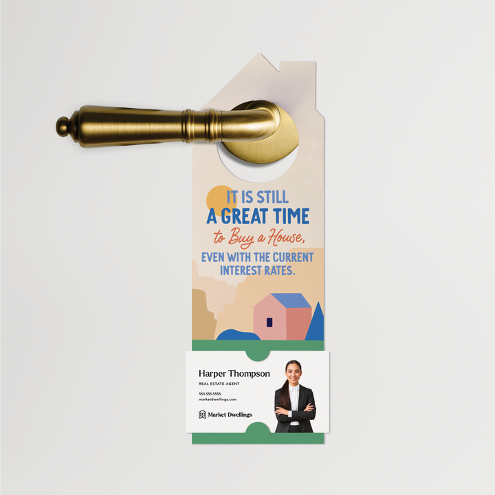 It is still a great time to buy a house | Door Hangers | 290-DH002 Door Hanger Market Dwellings   