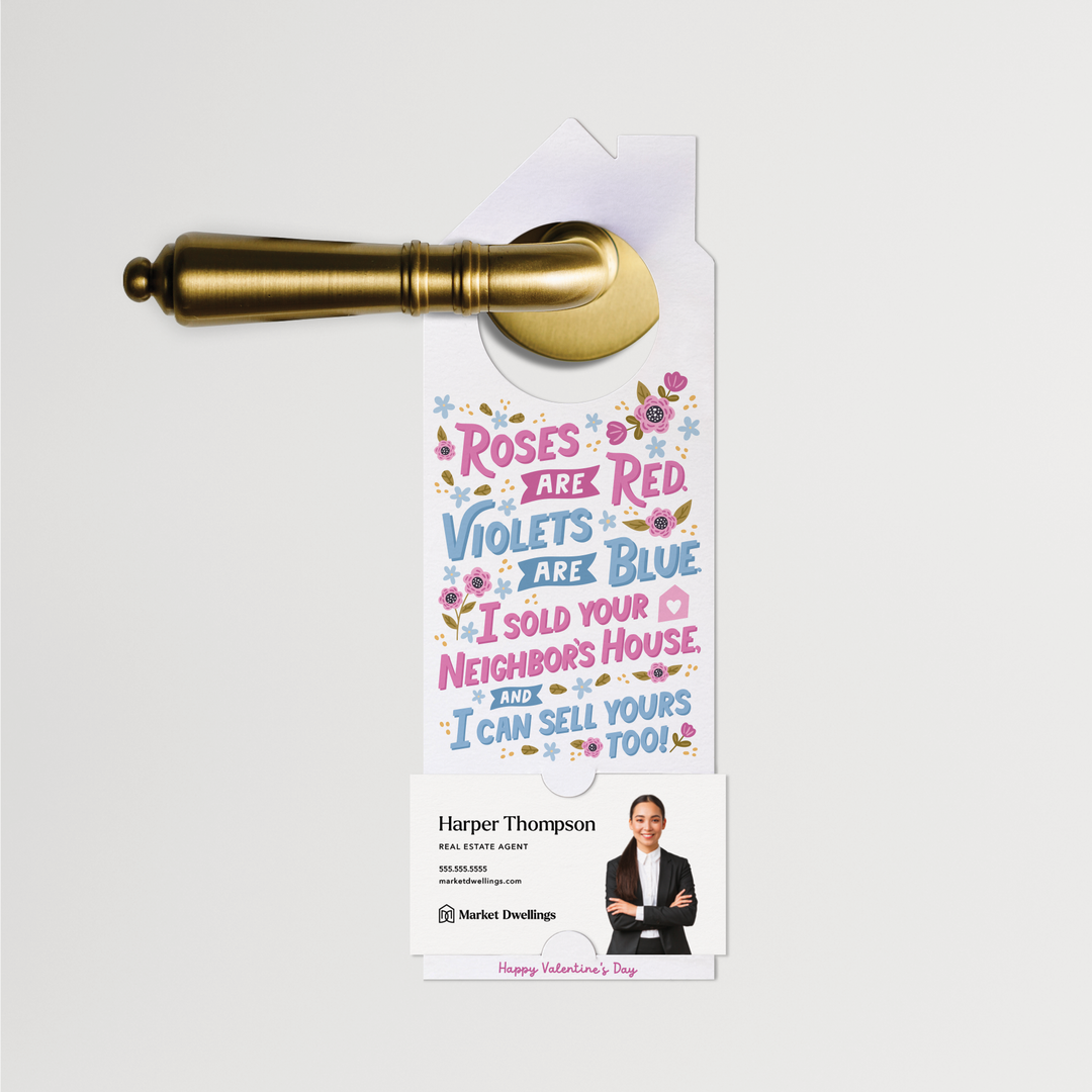 Roses Are Red. Violets Are Blue. I Sold Your Neighbor's House, And I Can Sell Yours Too! | Valentine's Day Door Hangers | 147-DH002 Door Hanger Market Dwellings   