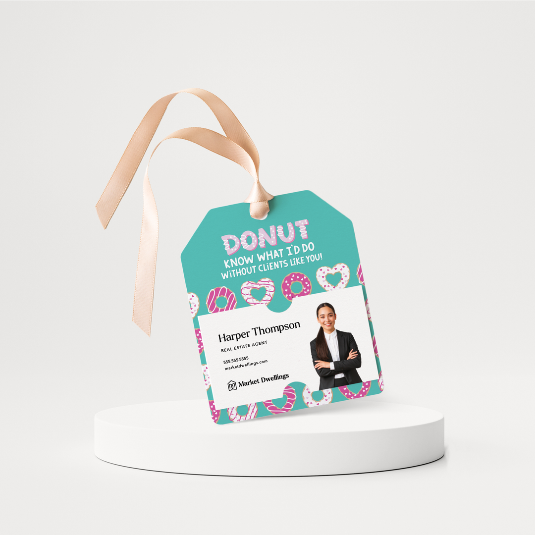 Donut Know What I'd Would Do Without Clients Like You! | Gift Tags | 168-GT001 Gift Tag Market Dwellings   