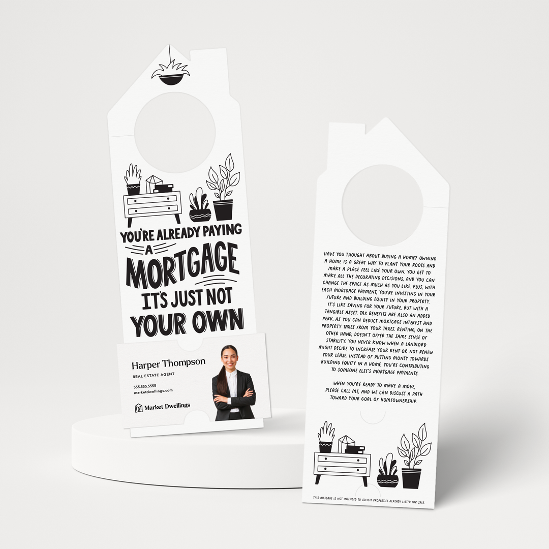 You're Already Paying A Mortgage It's Just Not Your Own | Door Hangers | 159-DH002 Door Hanger Market Dwellings WHITE  