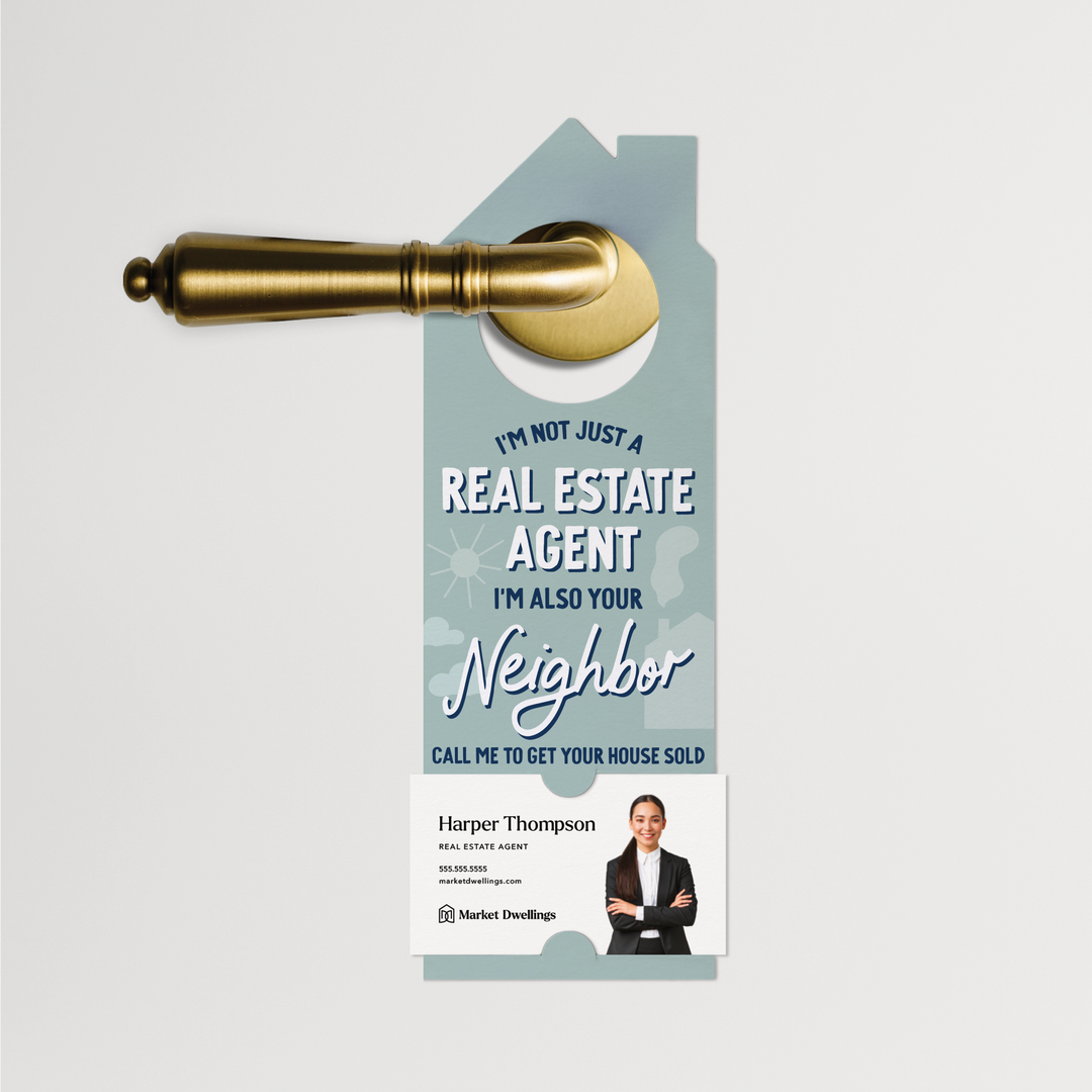 I'm Not Just A Real Estate Agent, I'm Also Your Neighbor  | Door Hangers | 192-DH002 Door Hanger Market Dwellings   