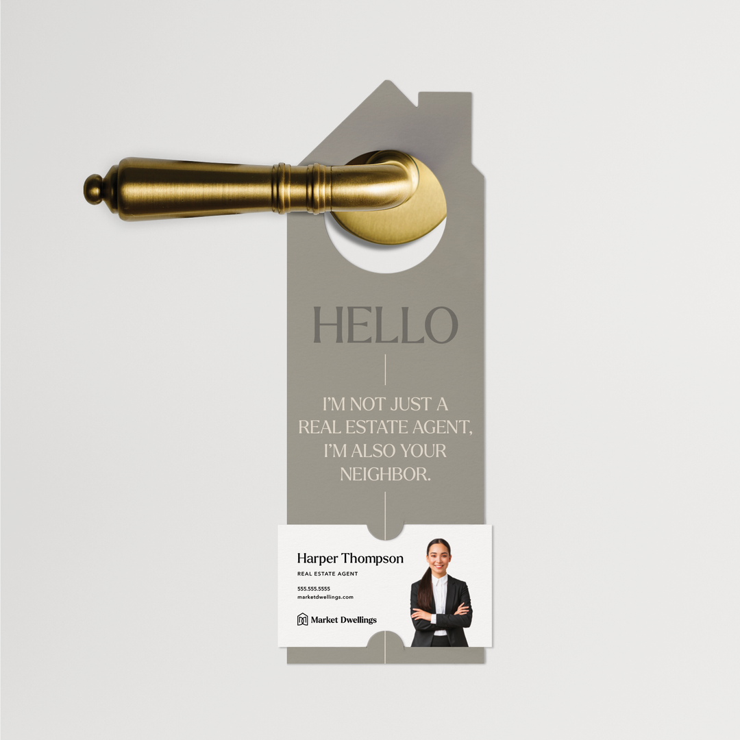 I'm not just a Real Estate Agent, I'm also your Neighbor | Door Hangers | 317-DH002-AB Door Hanger Market Dwellings   