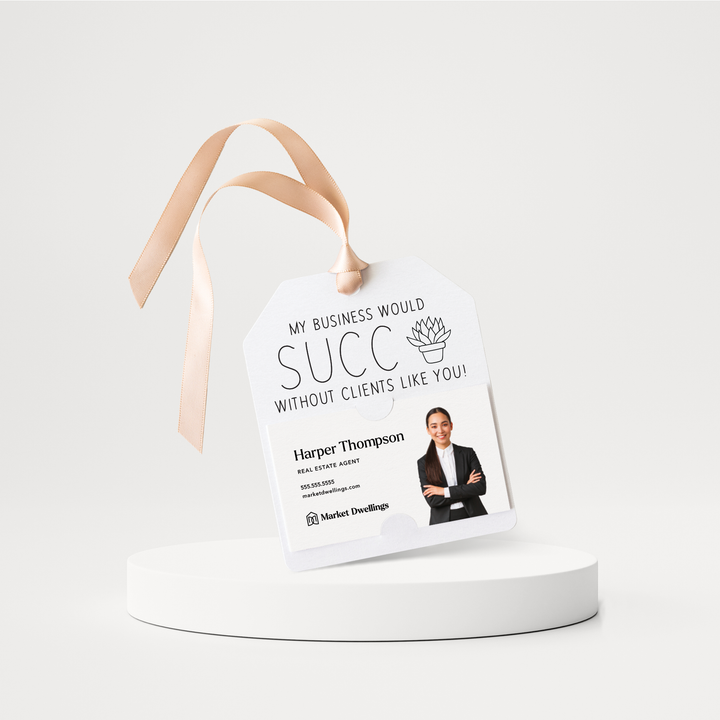 My Business Would Succ Without Clients Like You | Pop By Gift Tags | 18-GT001 Gift Tag Market Dwellings WHITE  