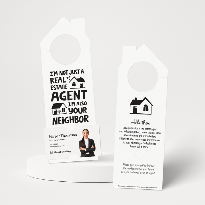 I'm Not Just a Real Estate Agent, I'm Also Your Neighbor | Double Sided Door Hangers | 56-DH002 Door Hanger Market Dwellings WHITE  