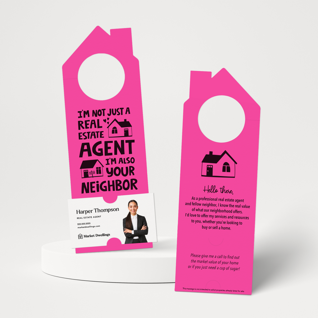 I'm Not Just a Real Estate Agent, I'm Also Your Neighbor | Double Sided Door Hangers | 56-DH002 Door Hanger Market Dwellings RAZZLE BERRY  
