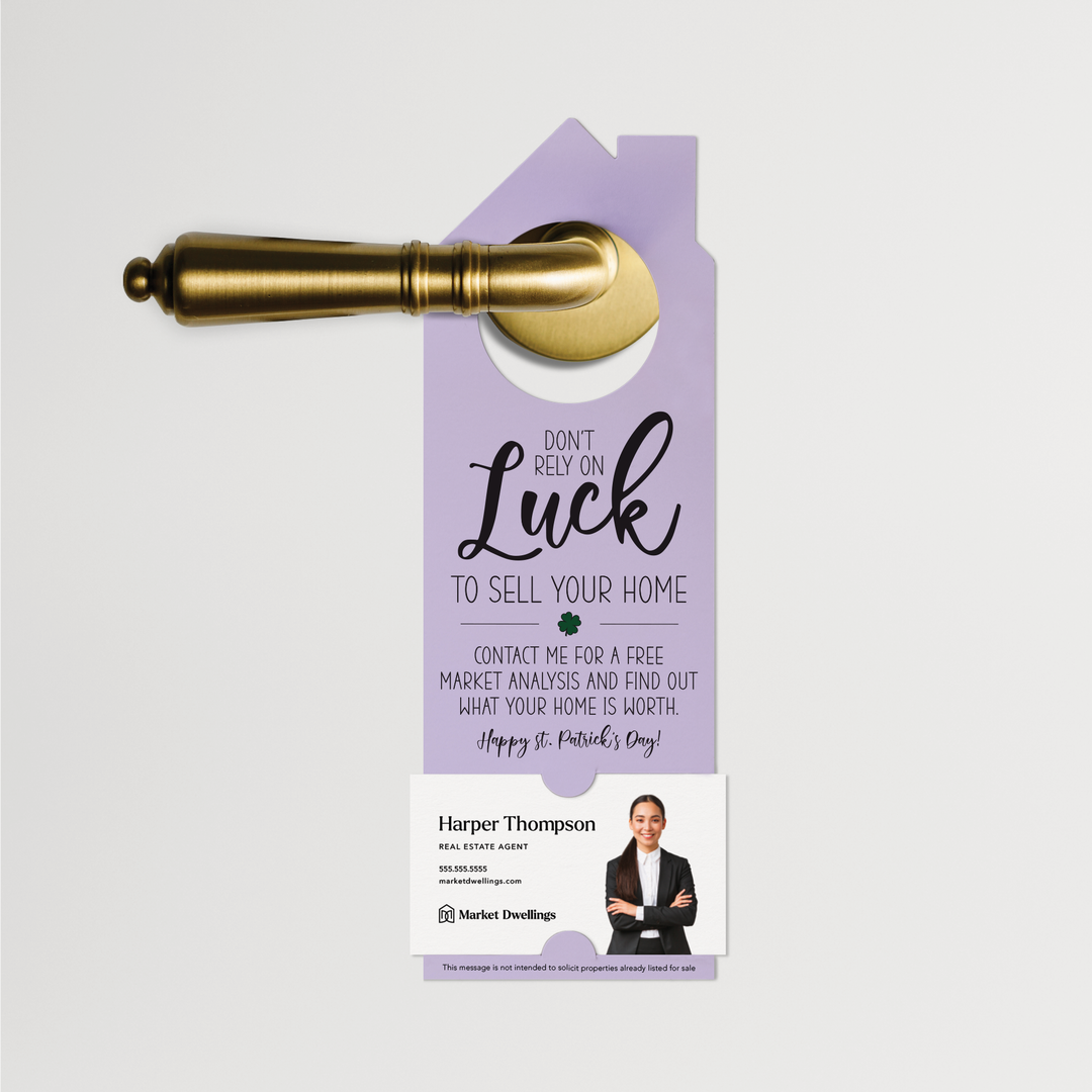 Don't Rely On Luck To Sell Your Home | St. Patrick's Day Door Hangers | SP3-DH002 Door Hanger Market Dwellings LIGHT PURPLE  