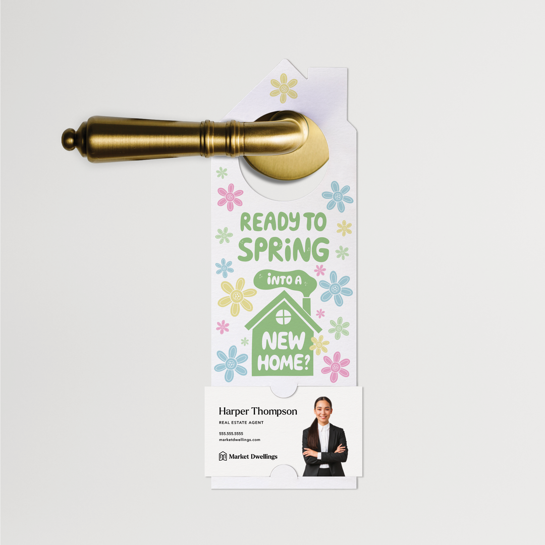 Ready to Spring into a New Home? | Real Estate Spring Door Hangers | S7-DH002 Door Hanger Market Dwellings   