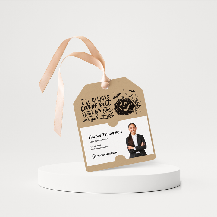 I'll Always Carve Out Time for You and Your Referrals | Halloween Pop By Gift Tags | H2-GT001 Gift Tag Market Dwellings KRAFT  