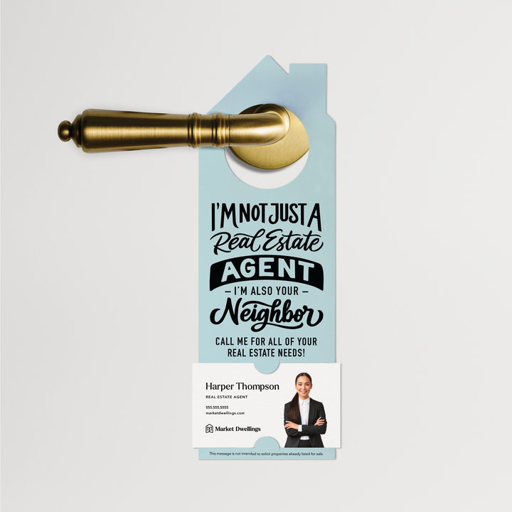 I'm not just a Real Estate Agent, I'm also your Neighbor | Door Hanger | 36-DH002 Door Hanger Market Dwellings LIGHT BLUE  
