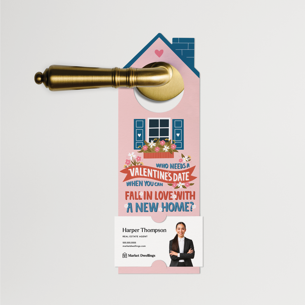 Who Needs A Valentine's Date When You Can Fall In Love With A New Home? | Valentine's Day Door Hangers | 146-DH002 Door Hanger Market Dwellings   