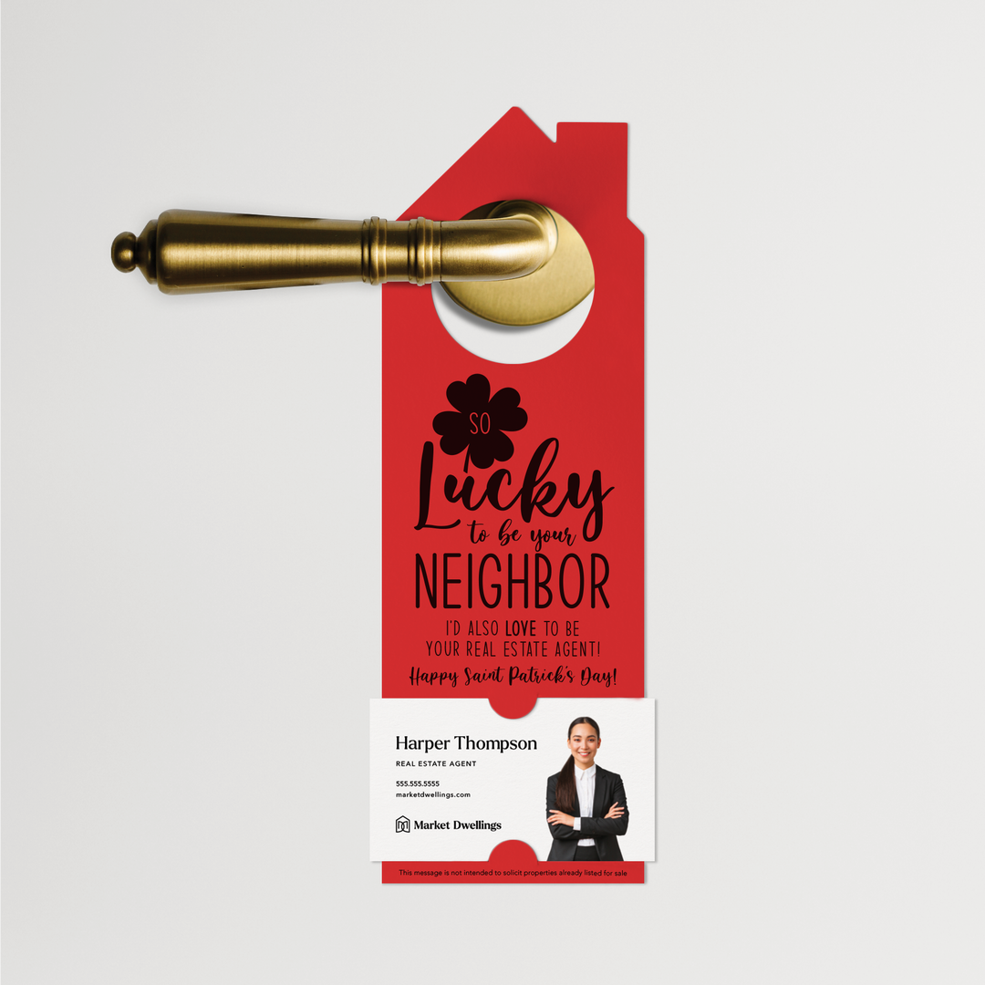 So Lucky to Be Your Neighbor | Real Estate Neighborhood Door Hangers | SP1-DH002 Door Hanger Market Dwellings SCARLET  