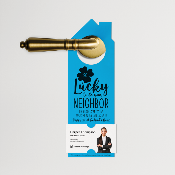 So Lucky to Be Your Neighbor | Real Estate Neighborhood Door Hangers | SP1-DH002 Door Hanger Market Dwellings ARCTIC  