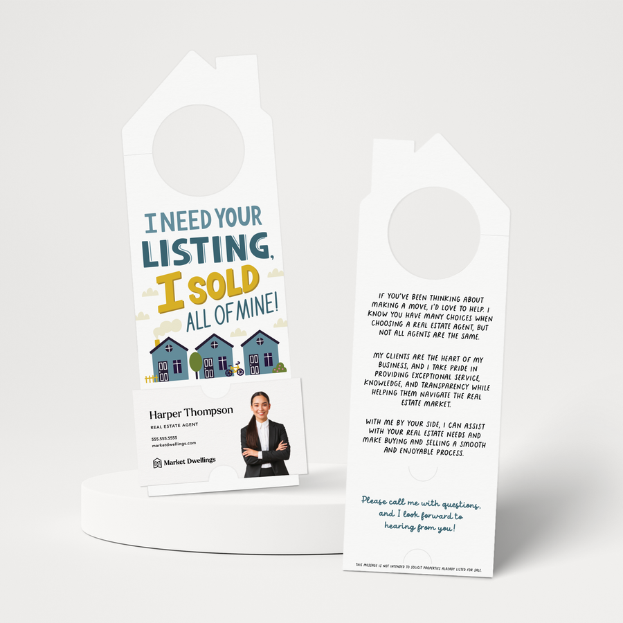 I Need Your Listing, I Sold All Of Mine! | Door Hangers | 154-DH002 Door Hanger Market Dwellings   
