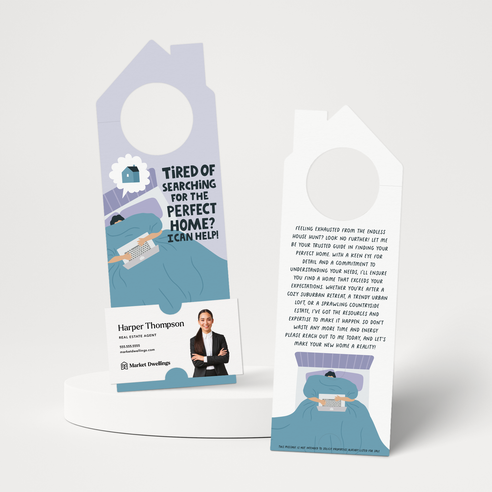 Tired of searching for the perfect home? | Door Hangers | 269-DH002-AB Door Hanger Market Dwellings SKY  