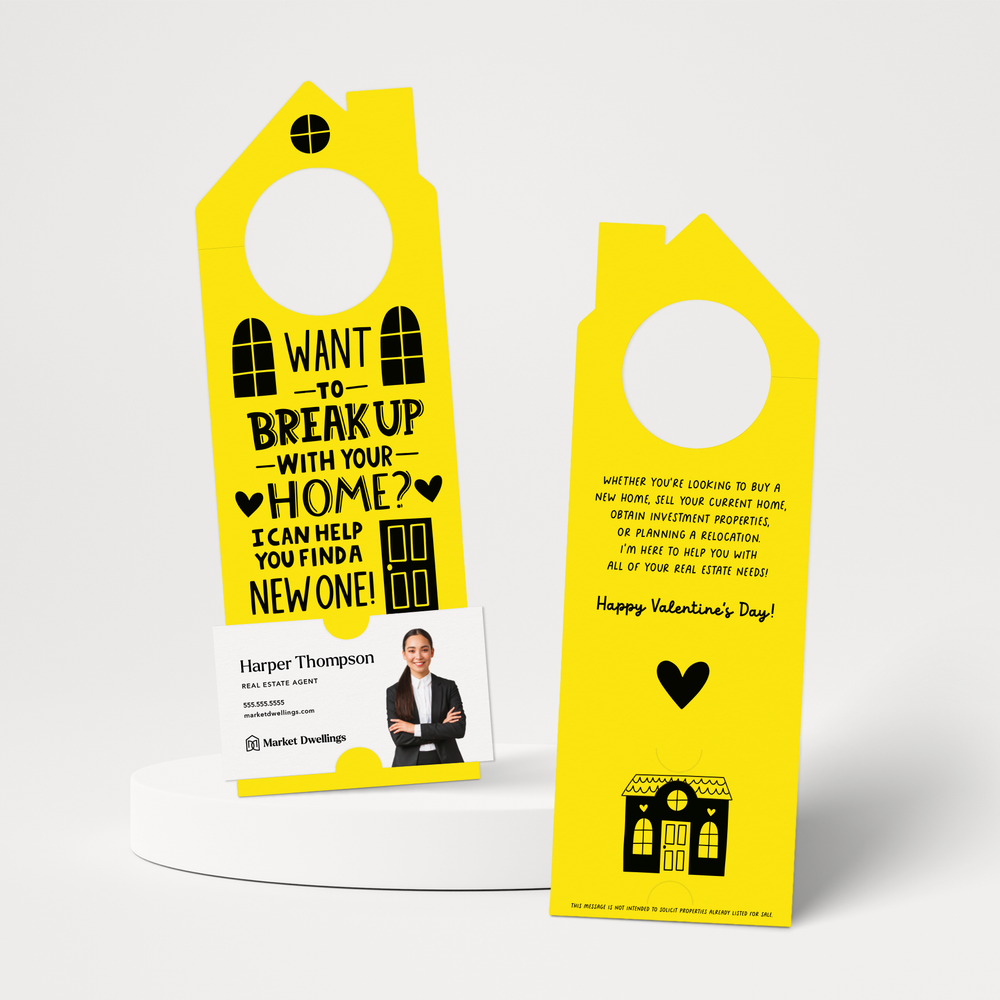 Want To Break Up With Your Home? I Can Help You Find A New One! | Valentine's Day Door Hangers | 150-DH002 Door Hanger Market Dwellings LEMON  