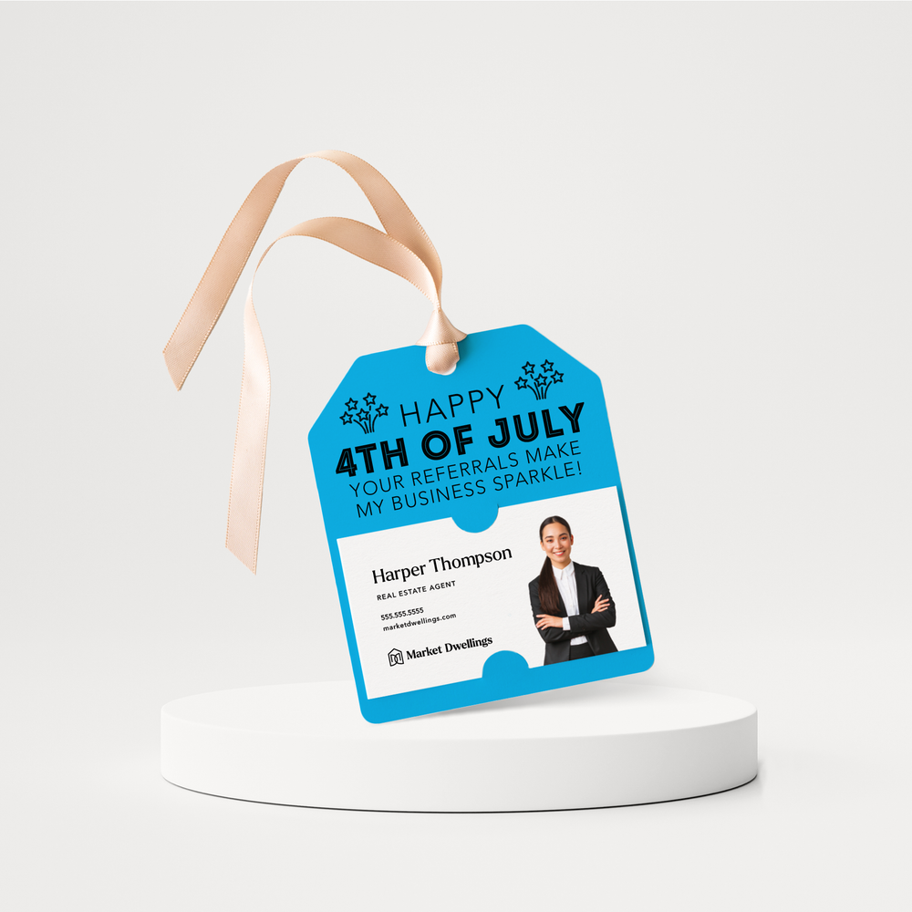 Happy 4th of July | Your Referrals Make My Business Sparkle Pop By Gift Tags | 59-GT001 Gift Tag Market Dwellings ARCTIC  