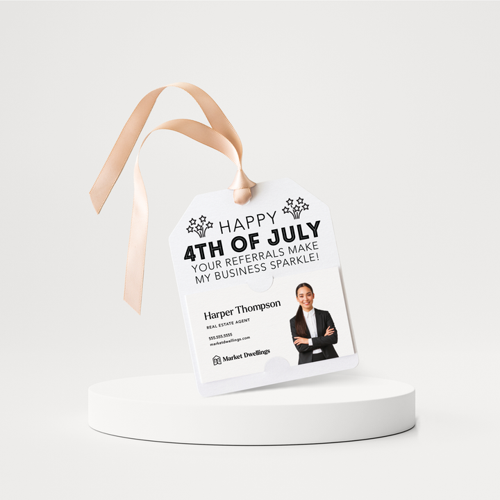 Happy 4th of July | Your Referrals Make My Business Sparkle Pop By Gift Tags | 59-GT001 Gift Tag Market Dwellings WHITE  