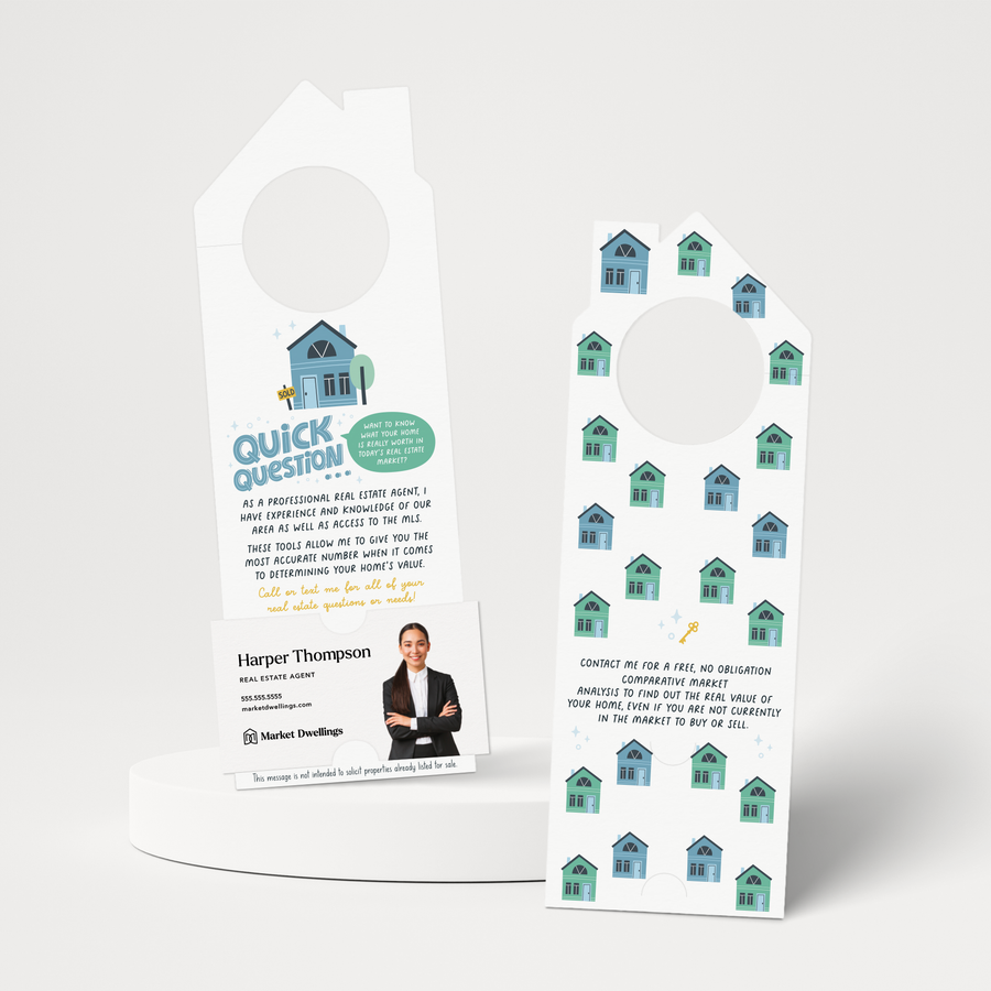 Quick Question Real Estate Door Hangers | Real Estate Marketing | Insert a business card | Pop By | 71-DH002 Door Hanger Market Dwellings   