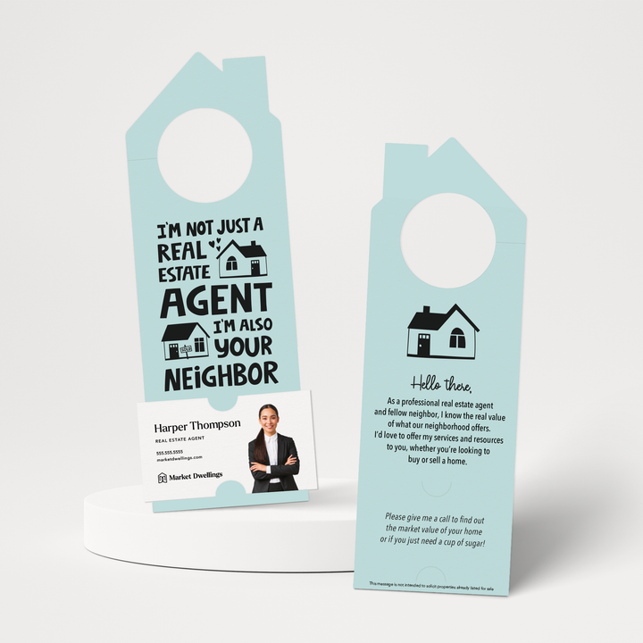 I'm Not Just a Real Estate Agent, I'm Also Your Neighbor | Double Sided Door Hangers | 56-DH002 Door Hanger Market Dwellings LIGHT BLUE  