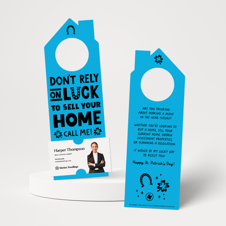 Don't Rely On Luck To Sell Your Home Call Me! | St. Patrick's Day Door Hangers | 151-DH002 Door Hanger Market Dwellings ARCTIC  