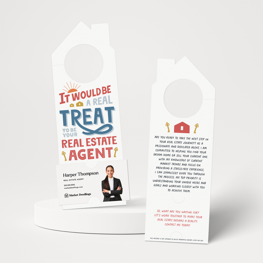 It Would Be A Real Treat To Be Your Real Estate Agent | Door Hangers | 164-DH002 Door Hanger Market Dwellings   