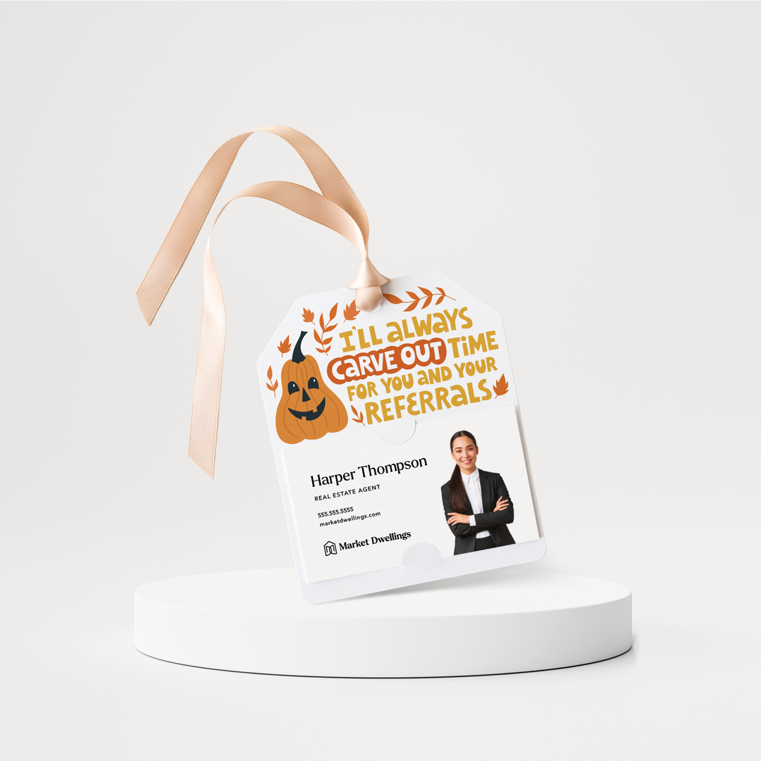 I'll Always Carve Out Time for You and Your Referrals Gift Tags | Halloween / Fall | 131-GT001 Gift Tag Market Dwellings   