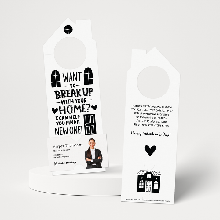 Want To Break Up With Your Home? I Can Help You Find A New One! | Valentine's Day Door Hangers | 150-DH002 Door Hanger Market Dwellings WHITE  