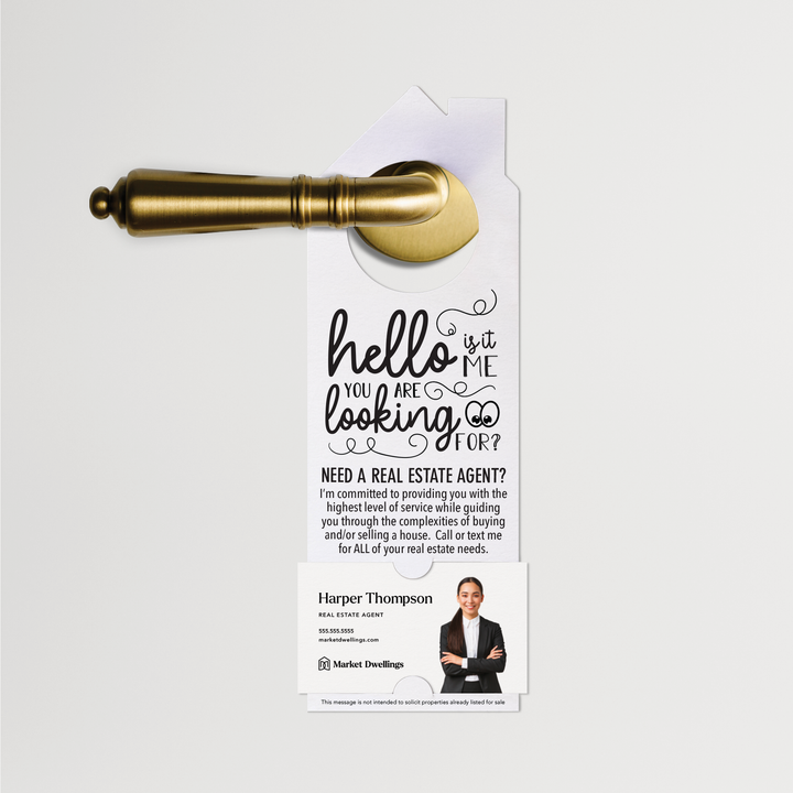Hello, Is It Me You Are Looking For? | Need a Real Estate Agent Door Hangers | 7-DH002 Door Hanger Market Dwellings WHITE  