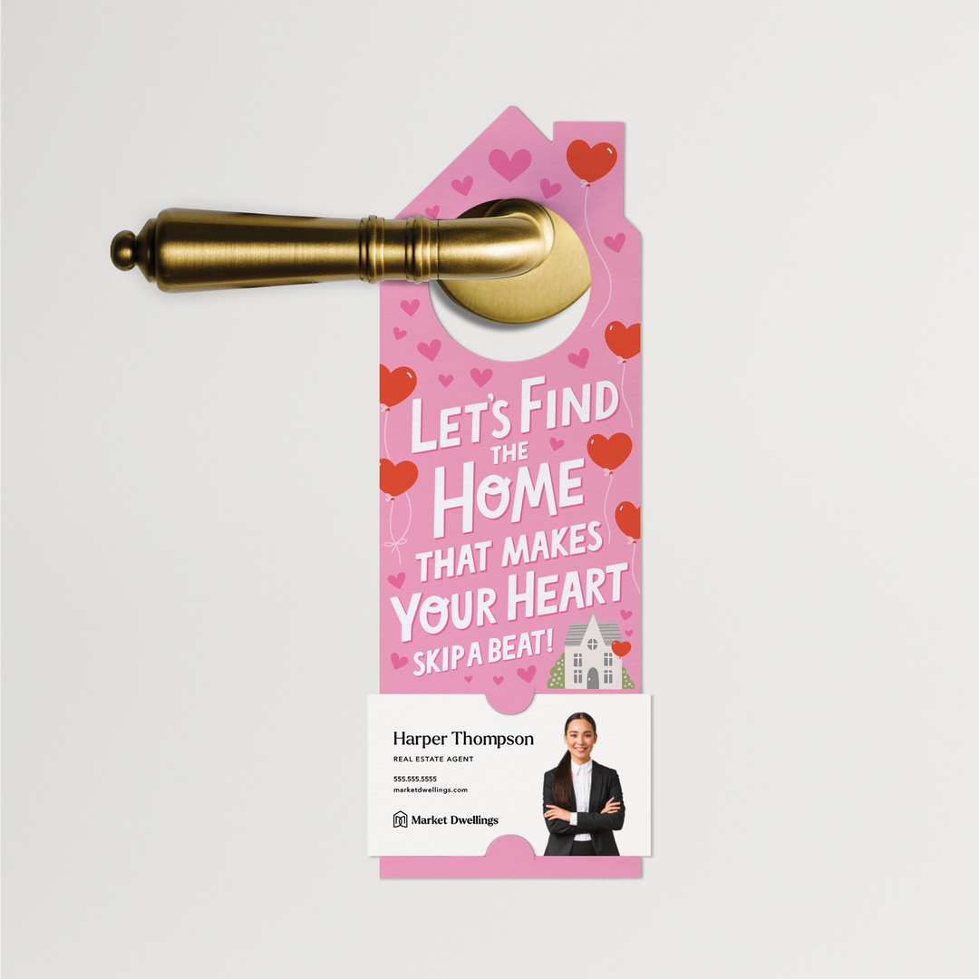 Let's Find The Home That Makes Your Heart Skip A Beat! | Valentine's Day Door Hangers | 329-DH002 Door Hanger Market Dwellings   