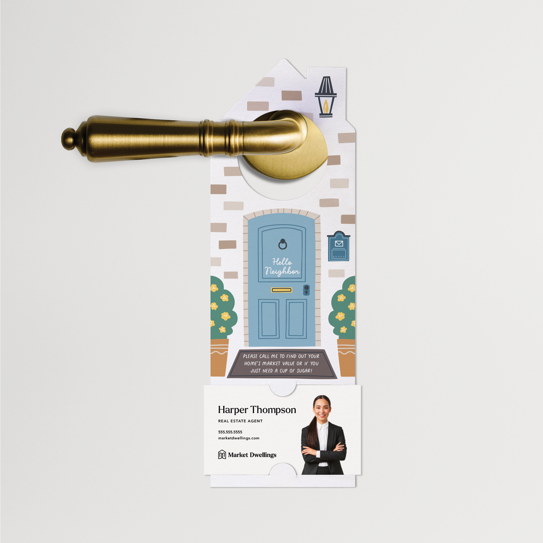 I'm Not Just A Real Estate Agent I'm Also Your Neighbor | Real Estate Door Hangers | 86-DH002 Door Hanger Market Dwellings   