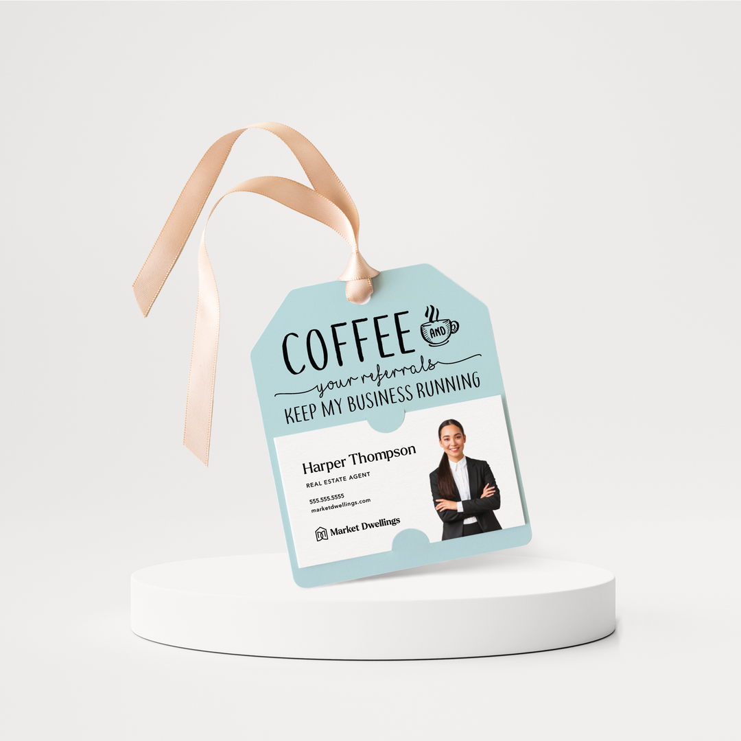 Coffee And Your Referrals Keep My Business Running | Pop By Gift Tags | 8-GT001 Gift Tag Market Dwellings LIGHT BLUE  