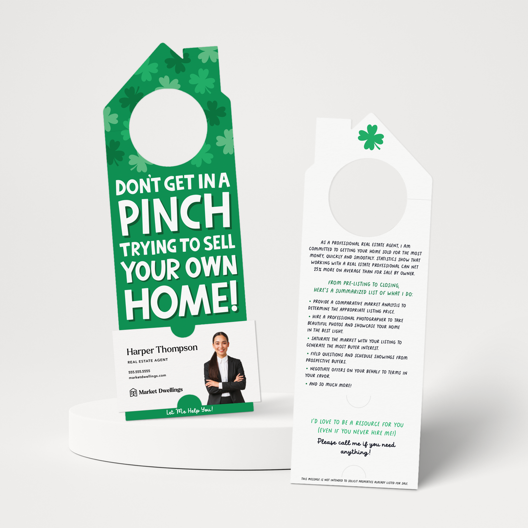 Don't Get In A Pinch Trying To Sell Your Own Home! | St. Patrick's Day Door Hangers | 166-DH002-AB Door Hanger Market Dwellings GREEN  