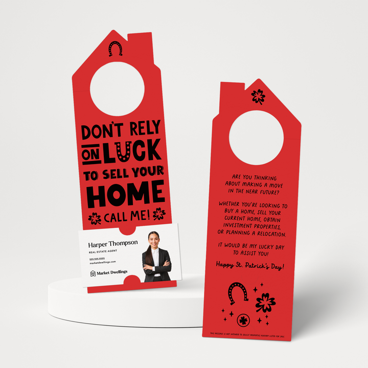 Don't Rely On Luck To Sell Your Home Call Me! | St. Patrick's Day Door Hangers | 151-DH002 Door Hanger Market Dwellings SCARLET  