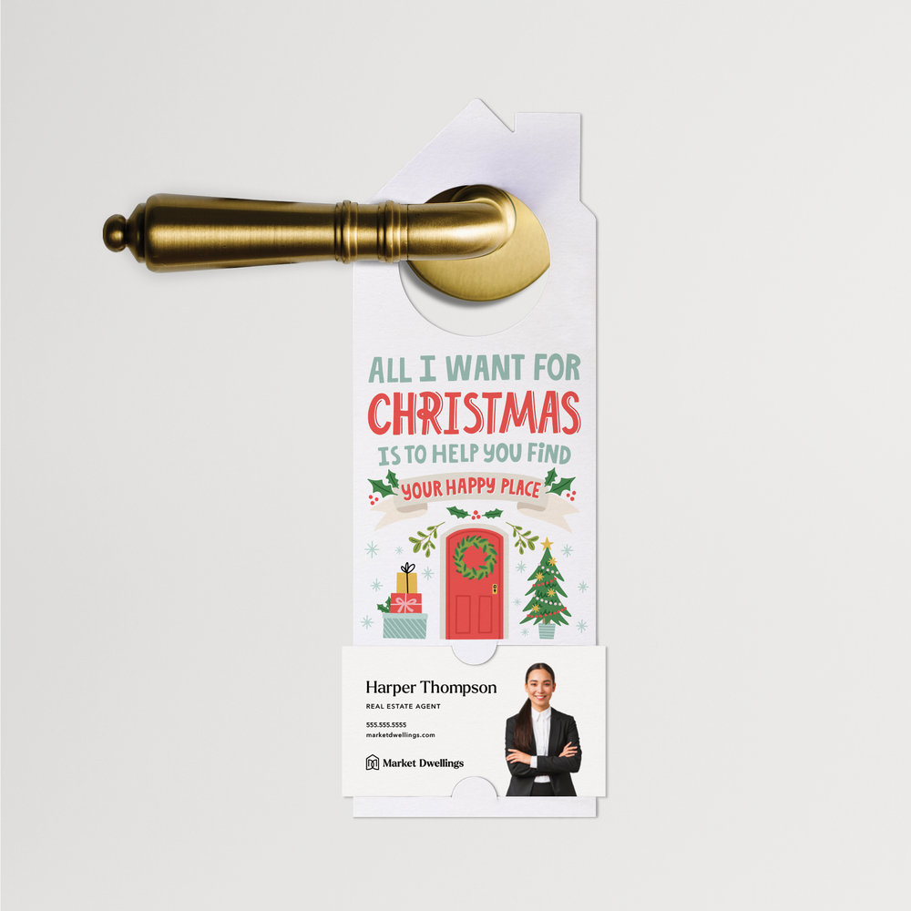 All I Want For Christmas Is To Help You Find Your Happy Place. | Christmas Door Hangers | 142-DH002 Door Hanger Market Dwellings   