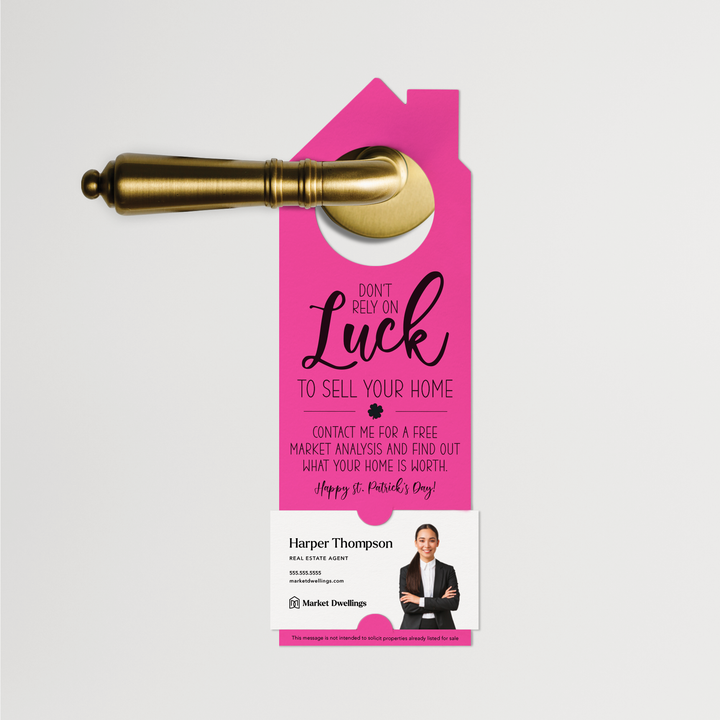 Don't Rely On Luck To Sell Your Home | St. Patrick's Day Door Hangers | SP3-DH002 Door Hanger Market Dwellings RAZZLE BERRY  