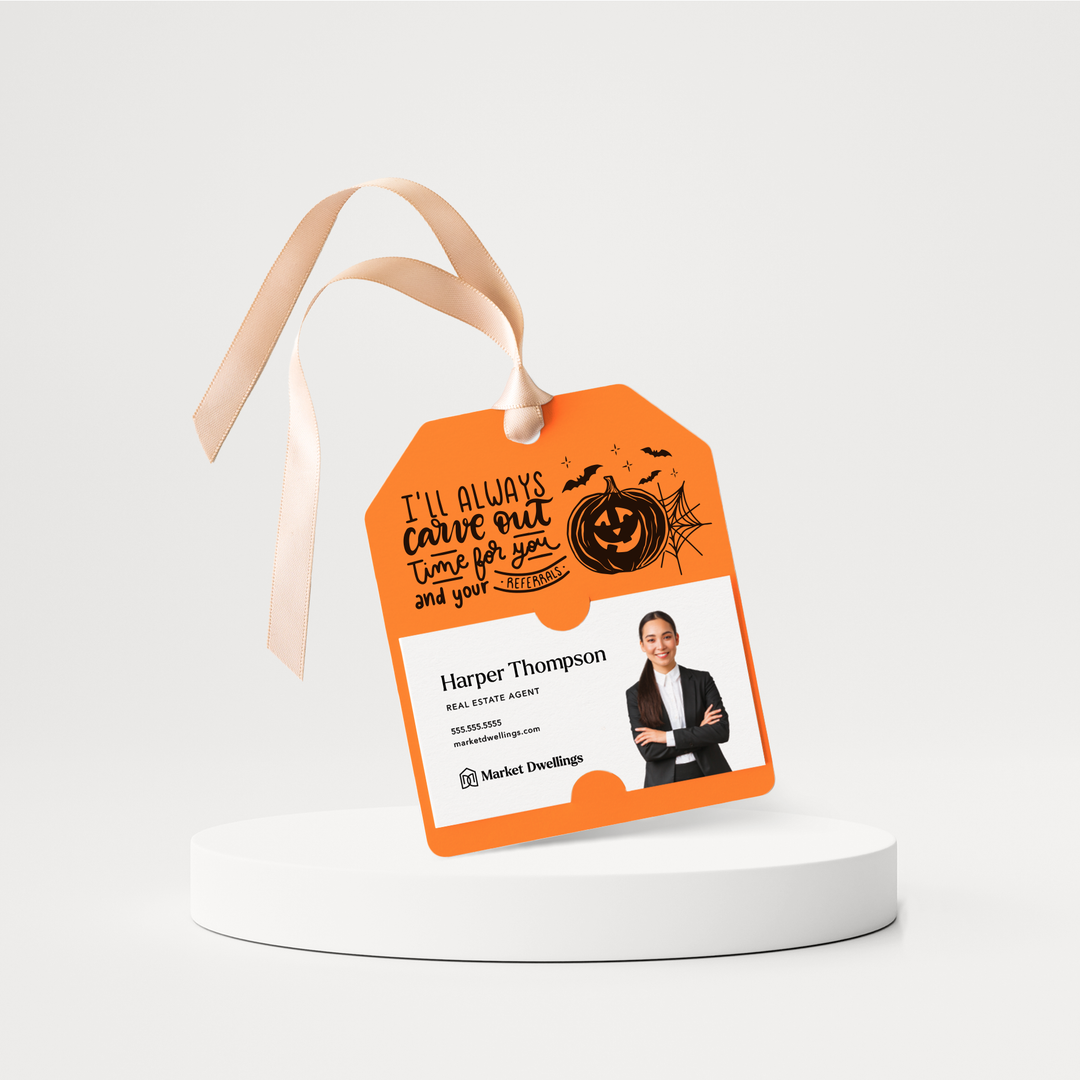 I'll Always Carve Out Time for You and Your Referrals | Halloween Pop By Gift Tags | H2-GT001 Gift Tag Market Dwellings CARROT  