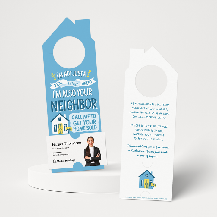 I'm Not Just A Real Estate Agent, I'm Also Your Neighbor  | Door Hangers | 195-DH002 Door Hanger Market Dwellings   