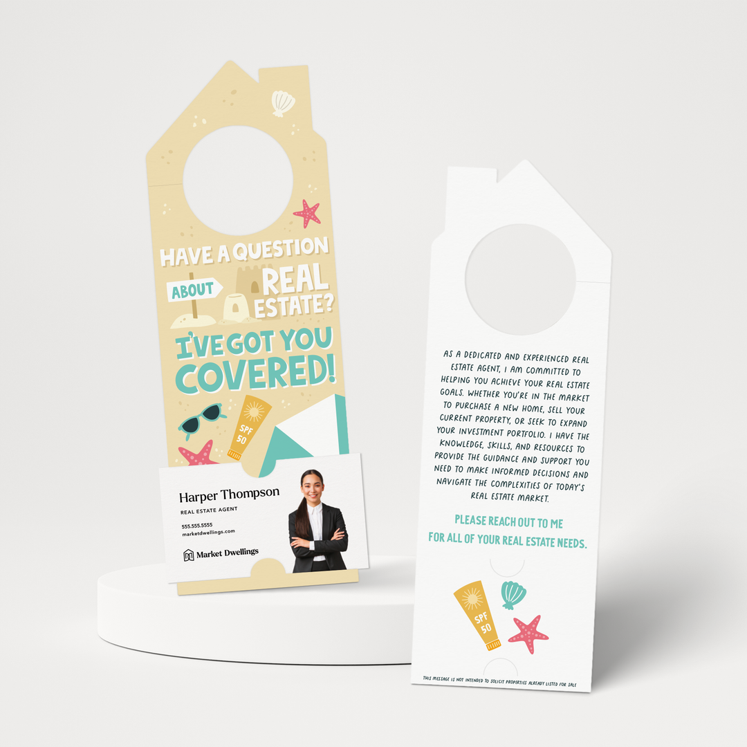Have a question about real estate? I've got you covered! | Summer Door Hangers | 245-DH002 Door Hanger Market Dwellings   