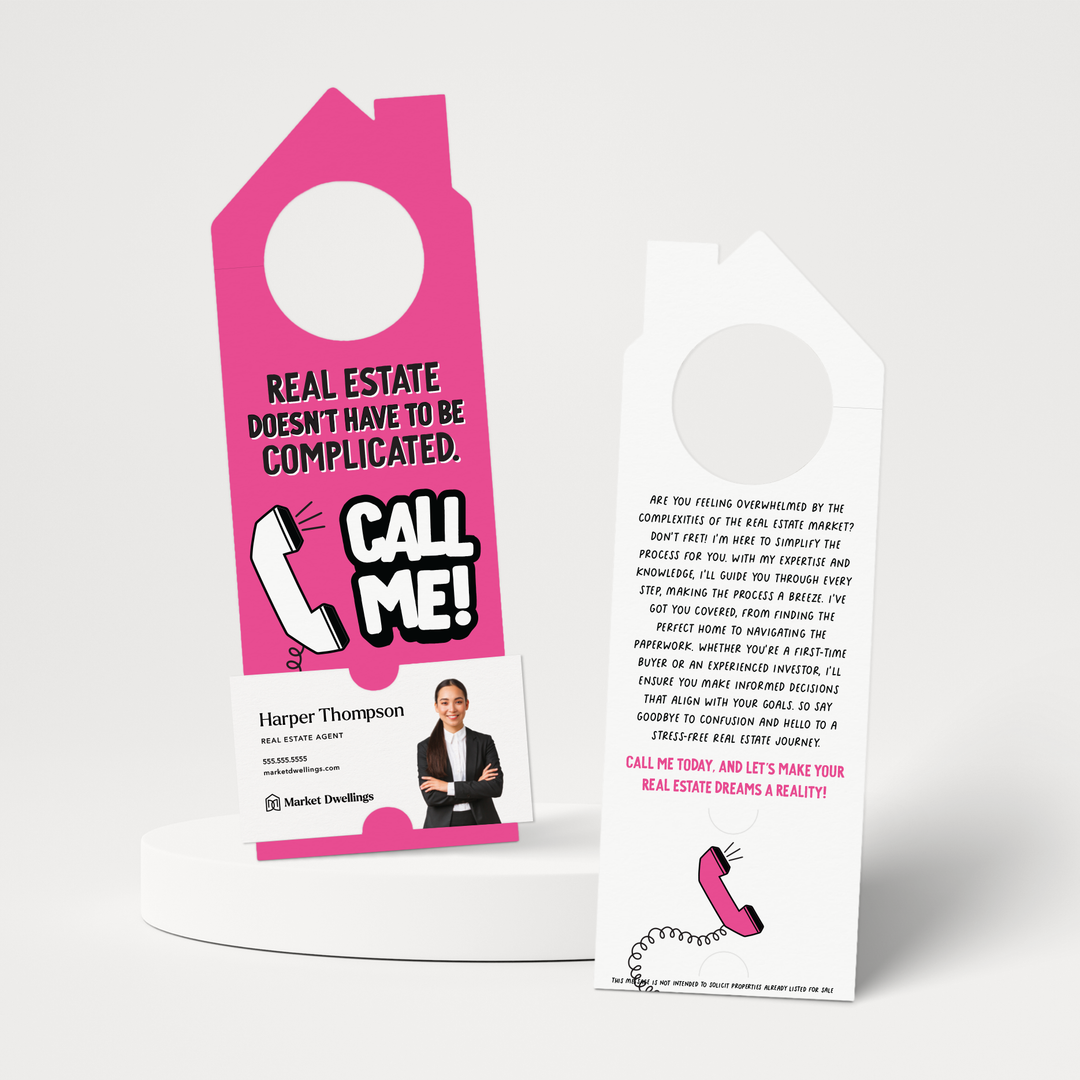 Real estate doesn't have to be complicated. Call me! | Real Estate Door Hangers | 291-DH002-AB Door Hanger Market Dwellings RASPBERRY  