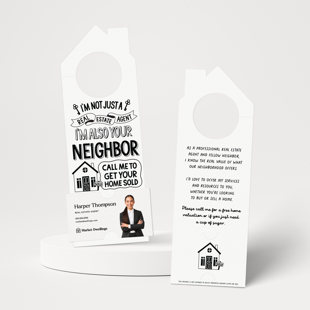 I'm Not Just A Real Estate Agent, I'm Also Your Neighbor  | Door Hangers | 196-DH002 Door Hanger Market Dwellings WHITE  